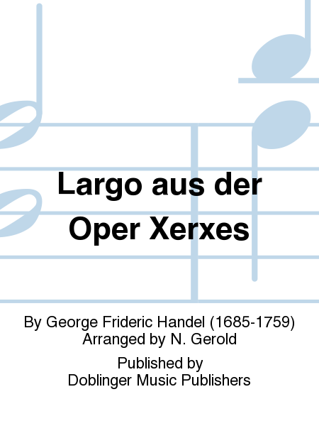 Largo aus der Oper Xerxes