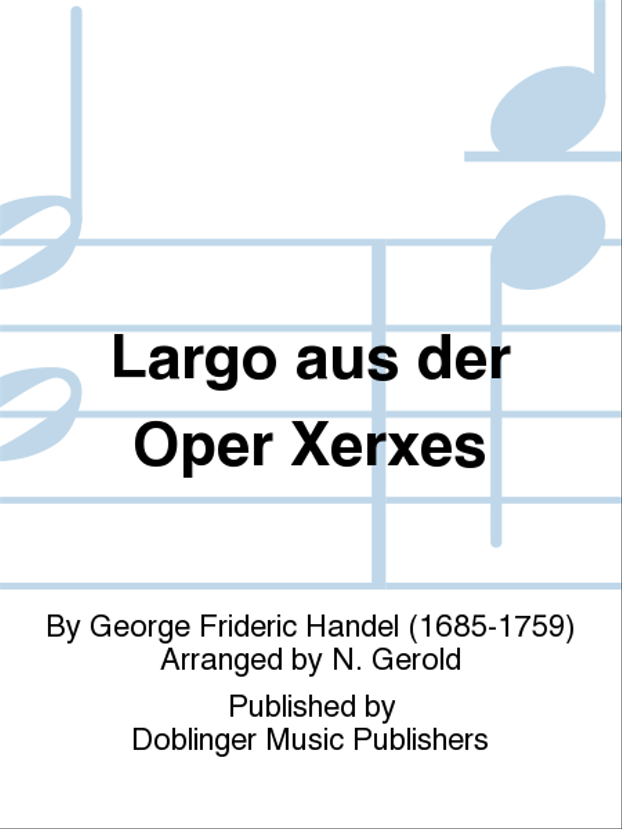 Largo aus der Oper Xerxes