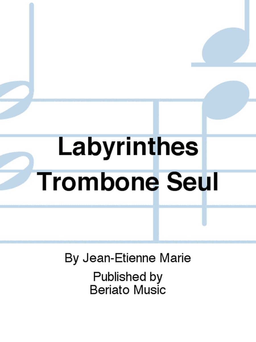 Labyrinthes Trombone Seul