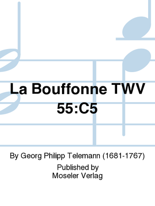 La Bouffonne TWV 55:C5