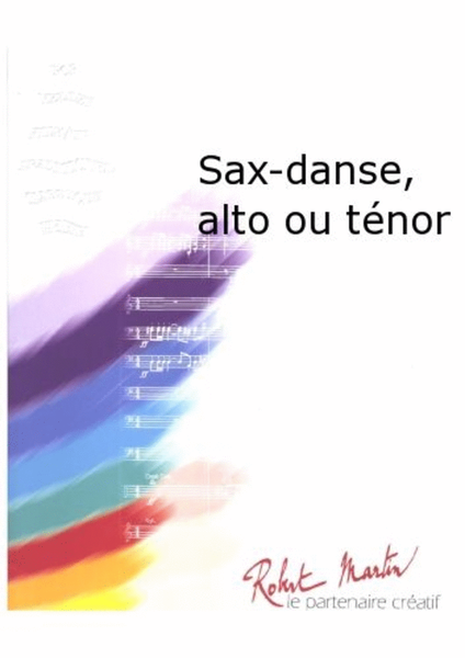 Sax-Danse, Alto ou Tenor Saxophone