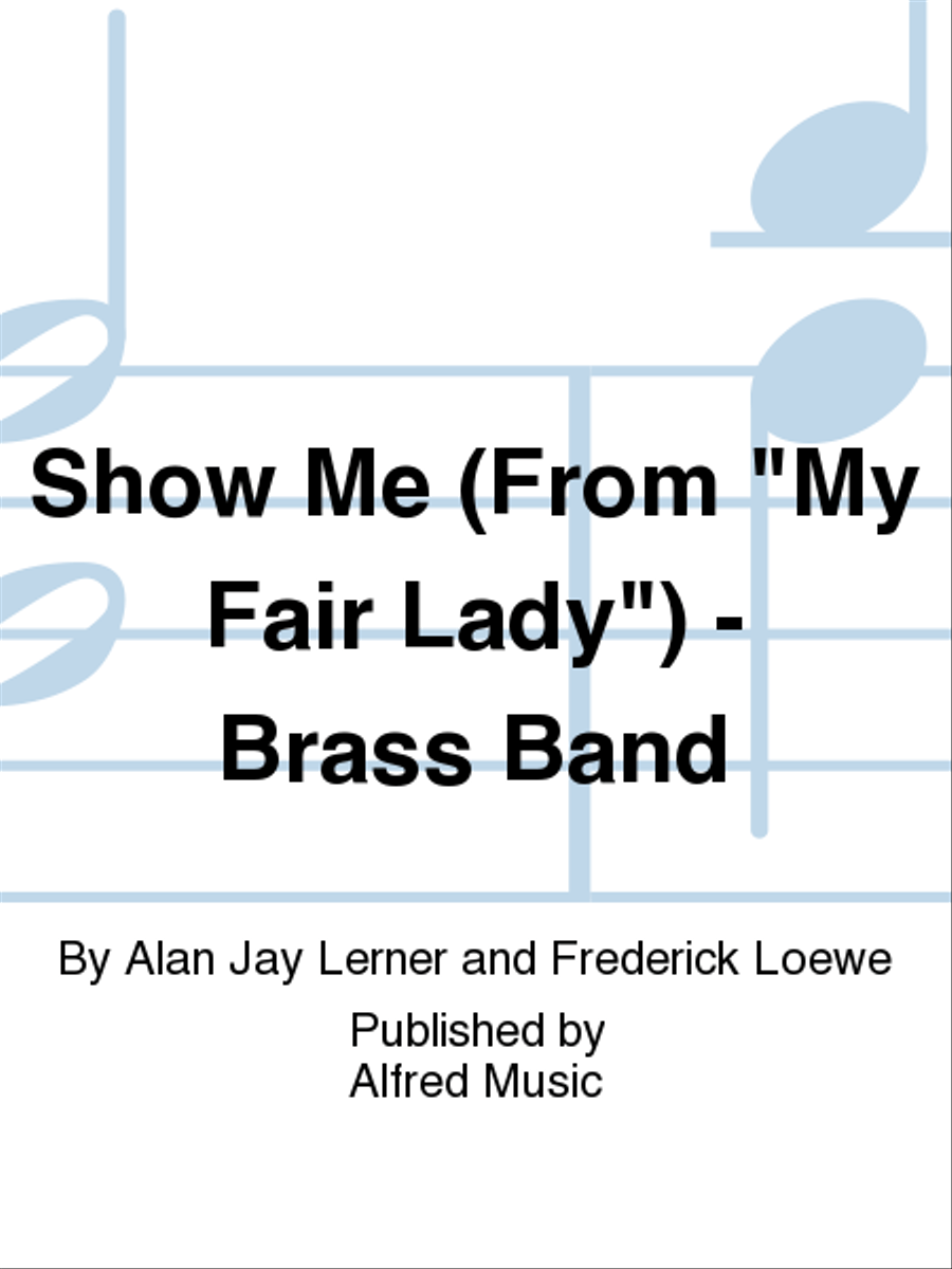 Show Me (From "My Fair Lady") - Brass Band