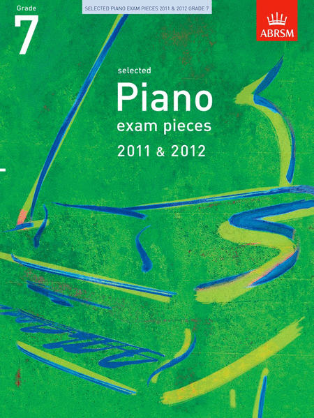 Selected Piano Exam Pieces Grade 7 2011-2012