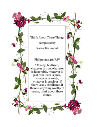 Think About These Things: inspired by Phillipians 4:8