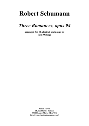 Book cover for Robert Schumann: Three Romances (Drei Romanzen), Opus 94, arranged for Bb clarinet and piano