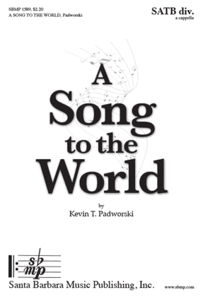 Book cover for A Song to the World - SATB divisi octavo