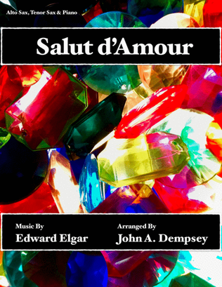 Salut d'Amour (Love's Greeting): Trio for Alto Sax, Tenor Sax and Piano