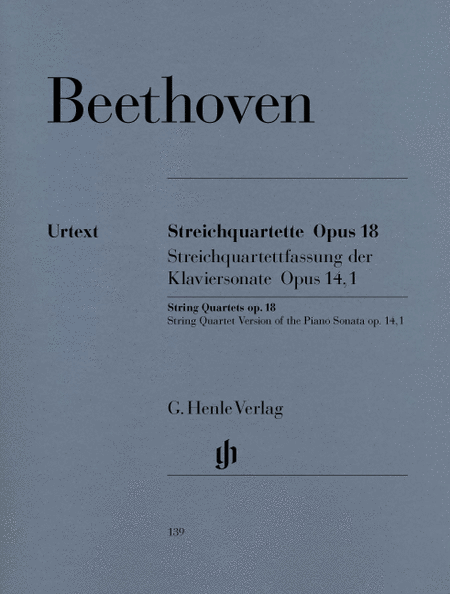 Ludwig van Beethoven: String quartets op. 18,1-6 and String quartet version of the Piano Sonata , op. 14,1