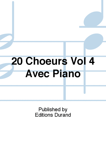20 Choeurs Vol 4 Avec Piano