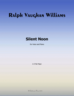 Silent Noon, by Vaughan Williams, in E flat Major