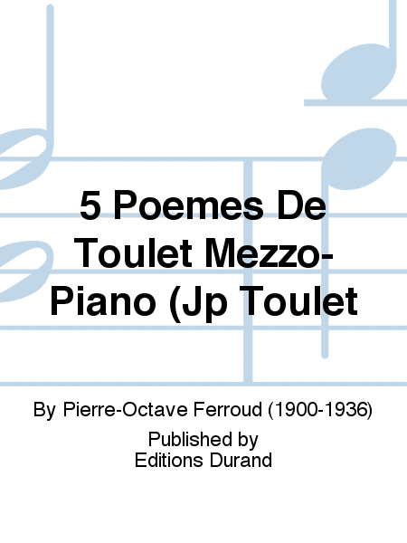 5 Poemes De Toulet Mezzo-Piano (Jp Toulet