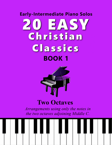 20 Easy Christian Classics, BOOK 1 (Two Octave, Early-Intermediate Piano Solos) image number null