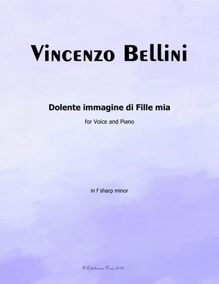 Dolente immagine di Fille mia, by Vincenzo Bellini, in f sharp minor