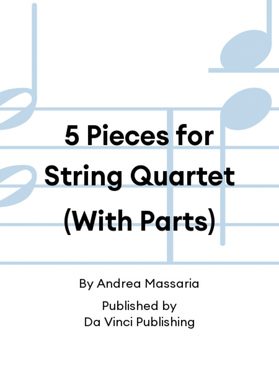 5 Pieces for String Quartet (With Parts)