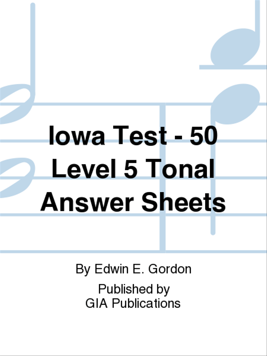 Iowa Tests of Music Literacy - 50 Level 5 Tonal Answer Sheets Answer Guides scores gallery preview page 1