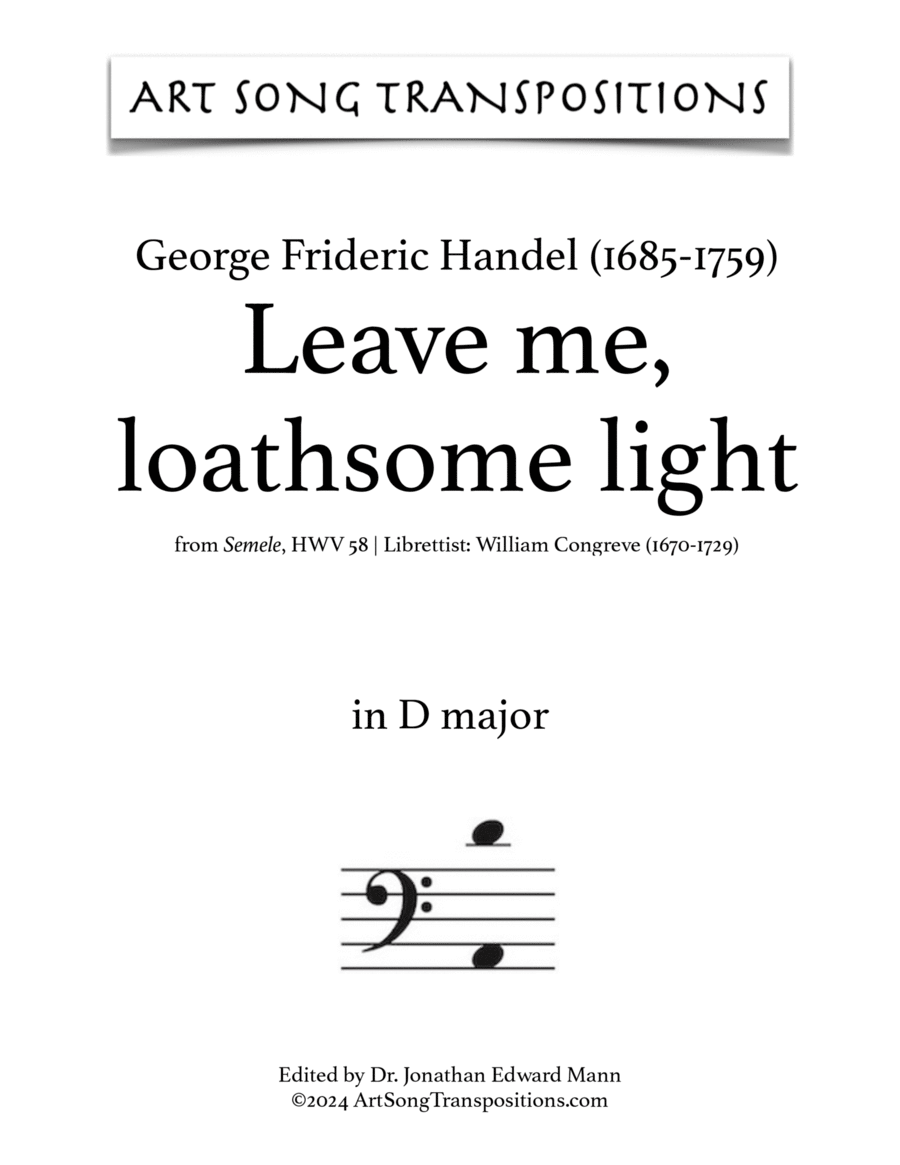 HANDEL: Leave me, loathsome light (transposed to D major)