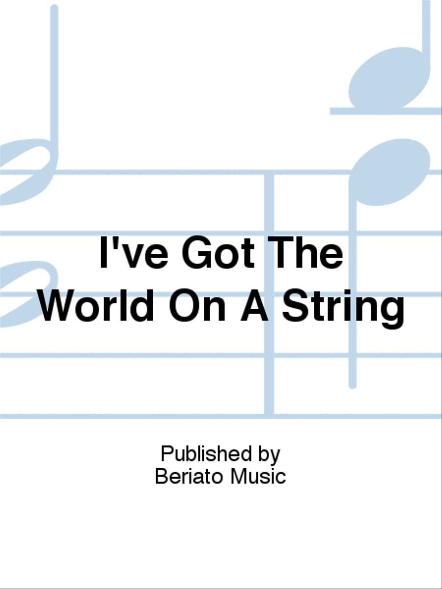 I've Got The World On A String Piano, Vocal, Guitar scores gallery preview page 1