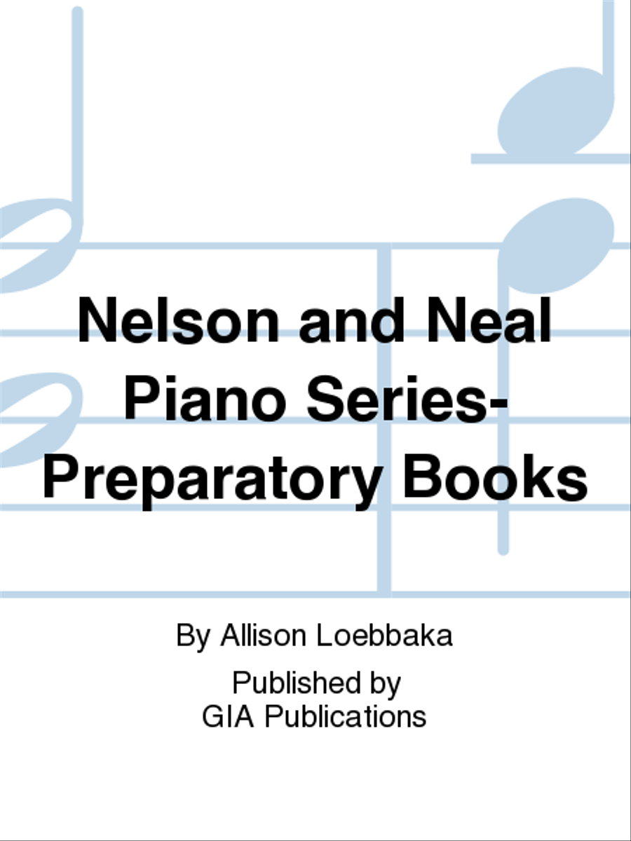 Nelson and Neal Piano Series-Preparatory Books