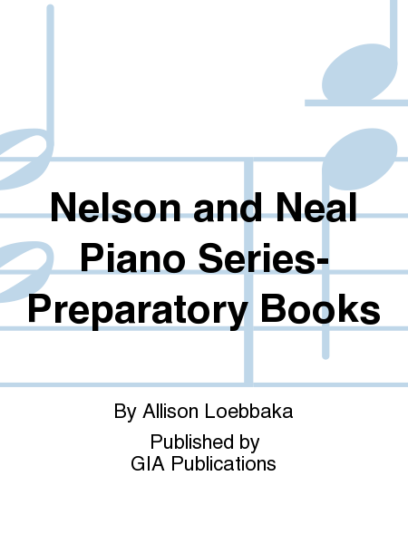 Nelson and Neal Piano Series-Preparatory Books