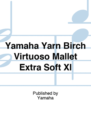 Yamaha Yarn Birch Virtuoso Mallet Extra Soft Xl