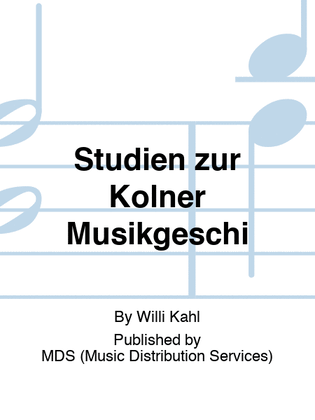 Studien zur Kölner Musikgeschi