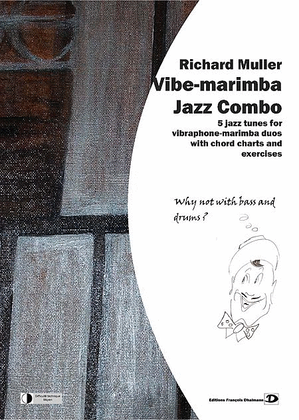 Vibe-Marimba Jazz Combo. Why not whith bass and drum?