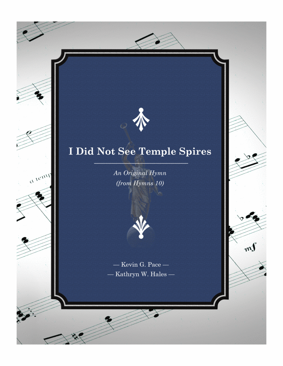 I Did Not See Temple Spires - an original hymn for SATB voices 4-Part scores gallery preview page 1