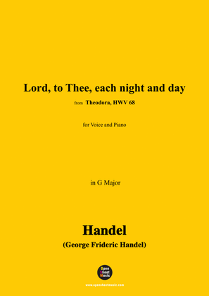 Handel-Lord,to Thee,each night and day,from 'Theodora,HWV 68',in G Major