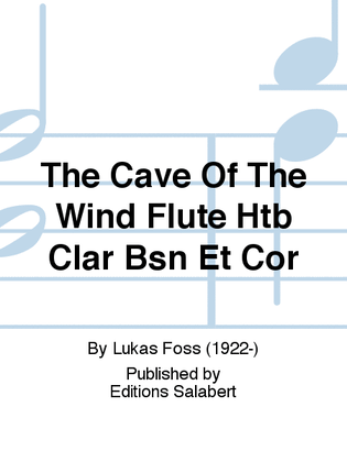The Cave Of The Wind Flute Htb Clar Bsn Et Cor