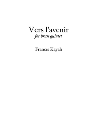 Vers l'avenir - Brass Quintet (2 trumpets in B flat, French Horn, Trombone, Tuba)