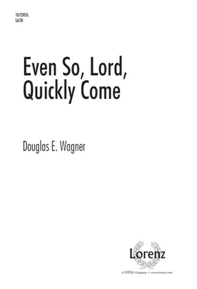 Book cover for Even So, Lord, Quickly Come