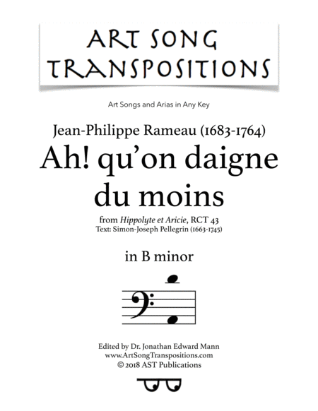 RAMEAU: Ah! qu'on daigne du moins (transposed to B minor)