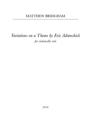 Variations on a Theme by Eric Adamshick (2018)
