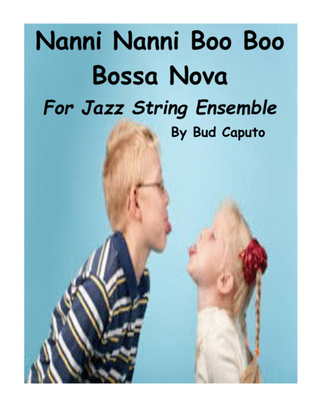 Nanni Nanni Boo Boo Bossa Nova for Jazz String Ensemble