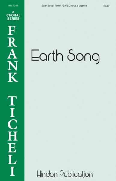 Earth Song by Frank Ticheli 4-Part - Sheet Music