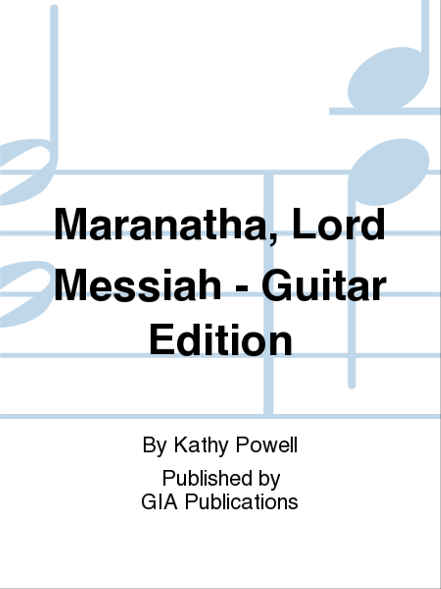 Maranatha, Lord Messiah - Guitar Edition