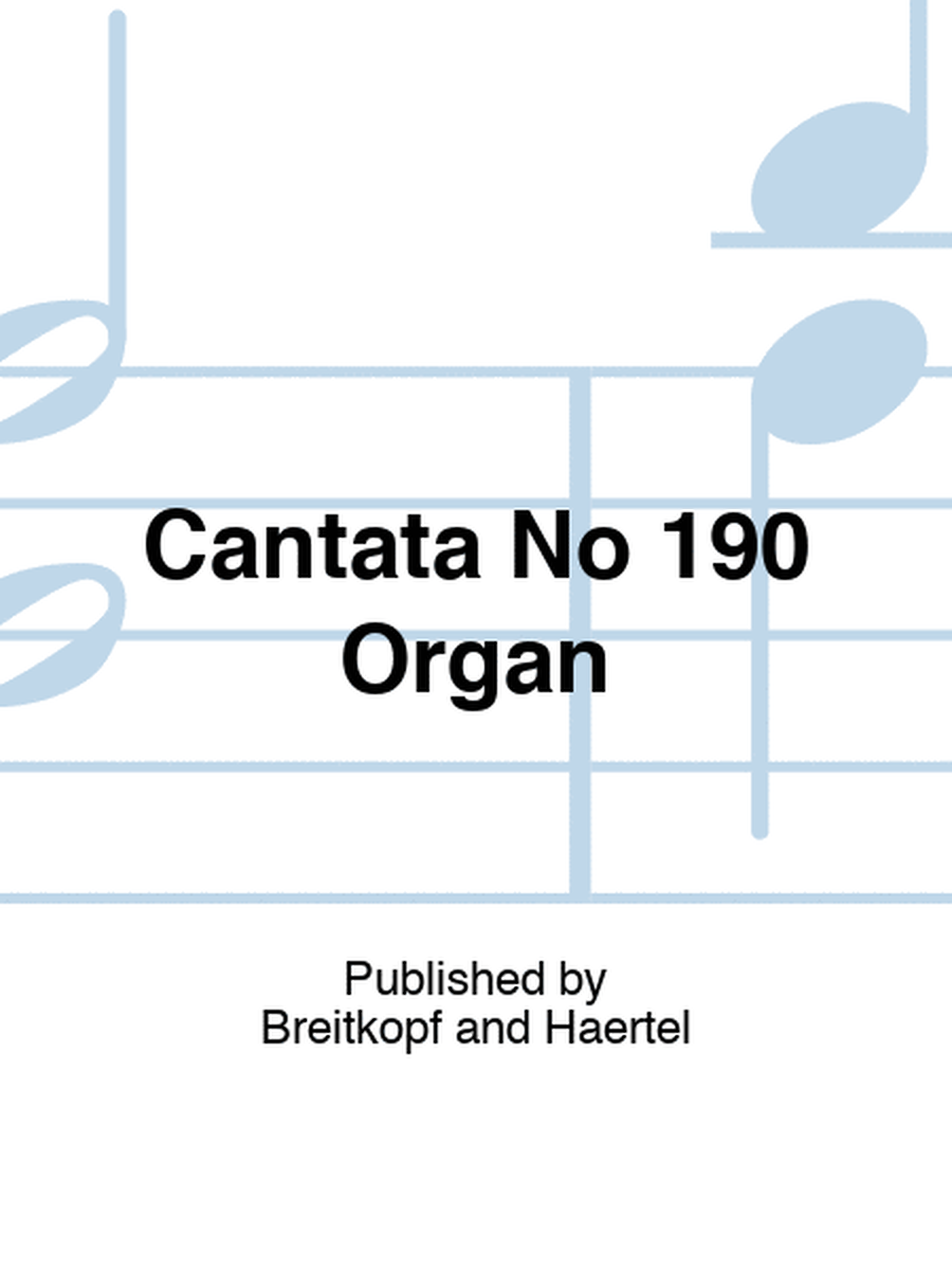Cantata No 190 Organ