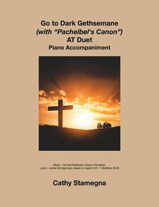 Go to Dark Gethsemane (with "Pachelbel’s Canon") (AT Duet, Piano Accompaniment)