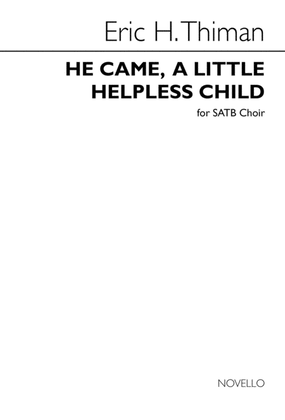 Book cover for He Came, a Little Helpless Child