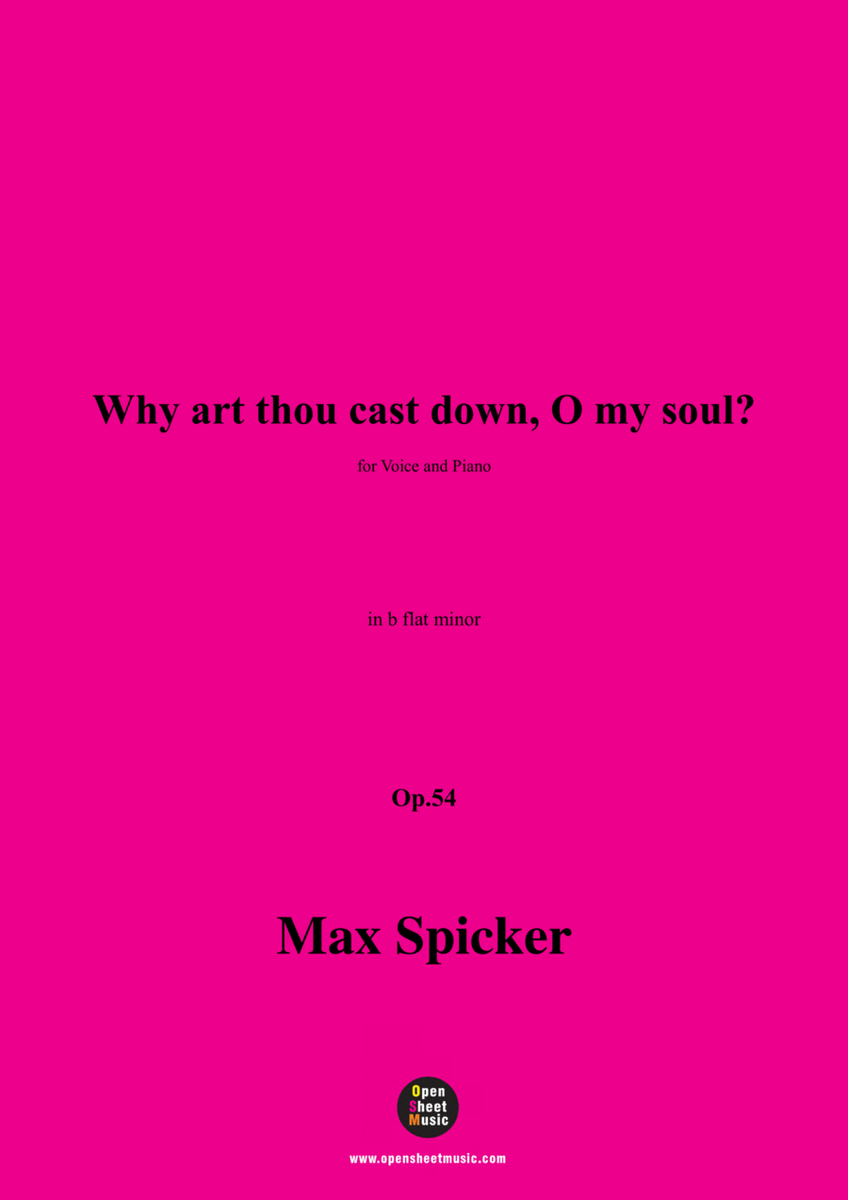Spicker-Why art thou cast down,O my soul?,Op.54,in b flat minor