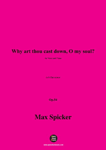 Spicker-Why art thou cast down,O my soul?,Op.54,in b flat minor