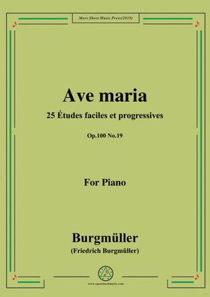 Burgmüller-25 Études faciles et progressives, Op.100 No.19,Ave maria
