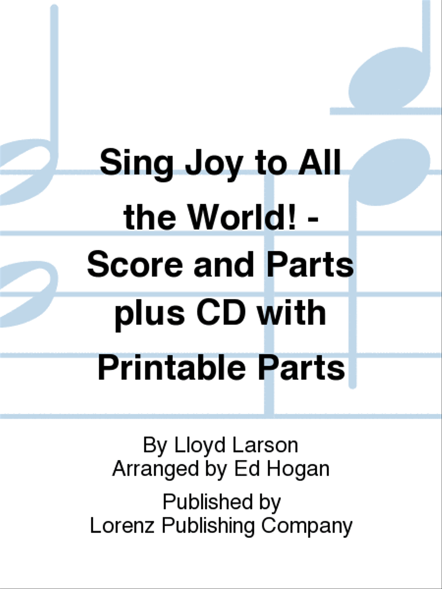 Sing Joy to All the World! - Score and Parts plus CD with Printable Parts