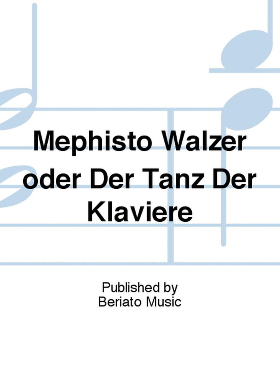 Mephisto Walzer oder Der Tanz Der Klaviere