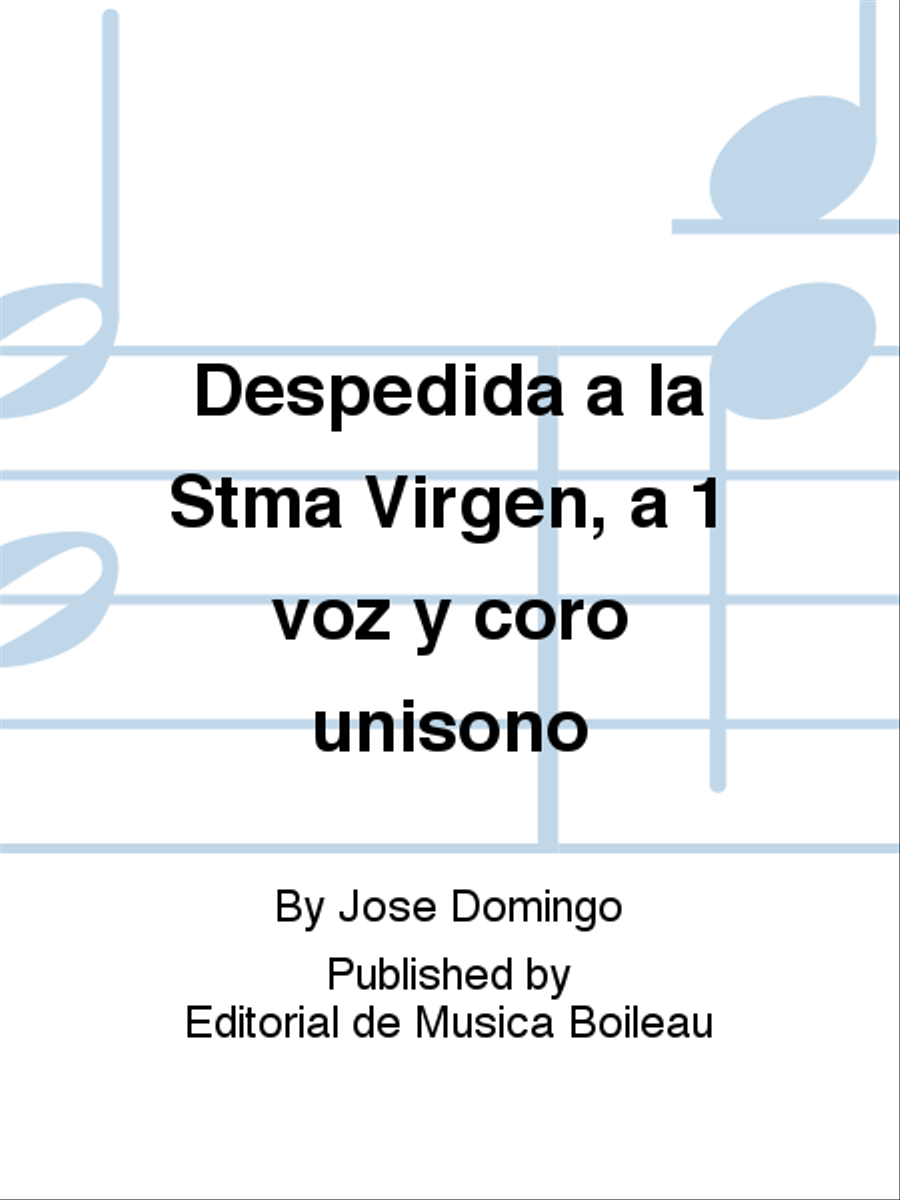 Despedida a la Stma. Virgen, a 1 voz y coro unisono