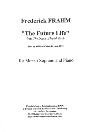 Frederick Frahm : "The Future Life" from the Death of Isiah Robb for mezzo-soprano and piano
