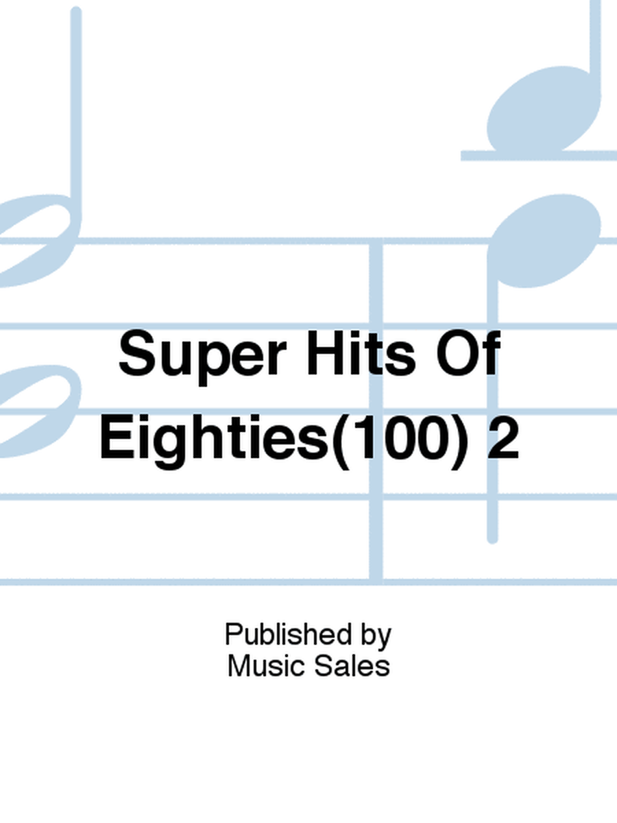 Super Hits Of Eighties(100) 2