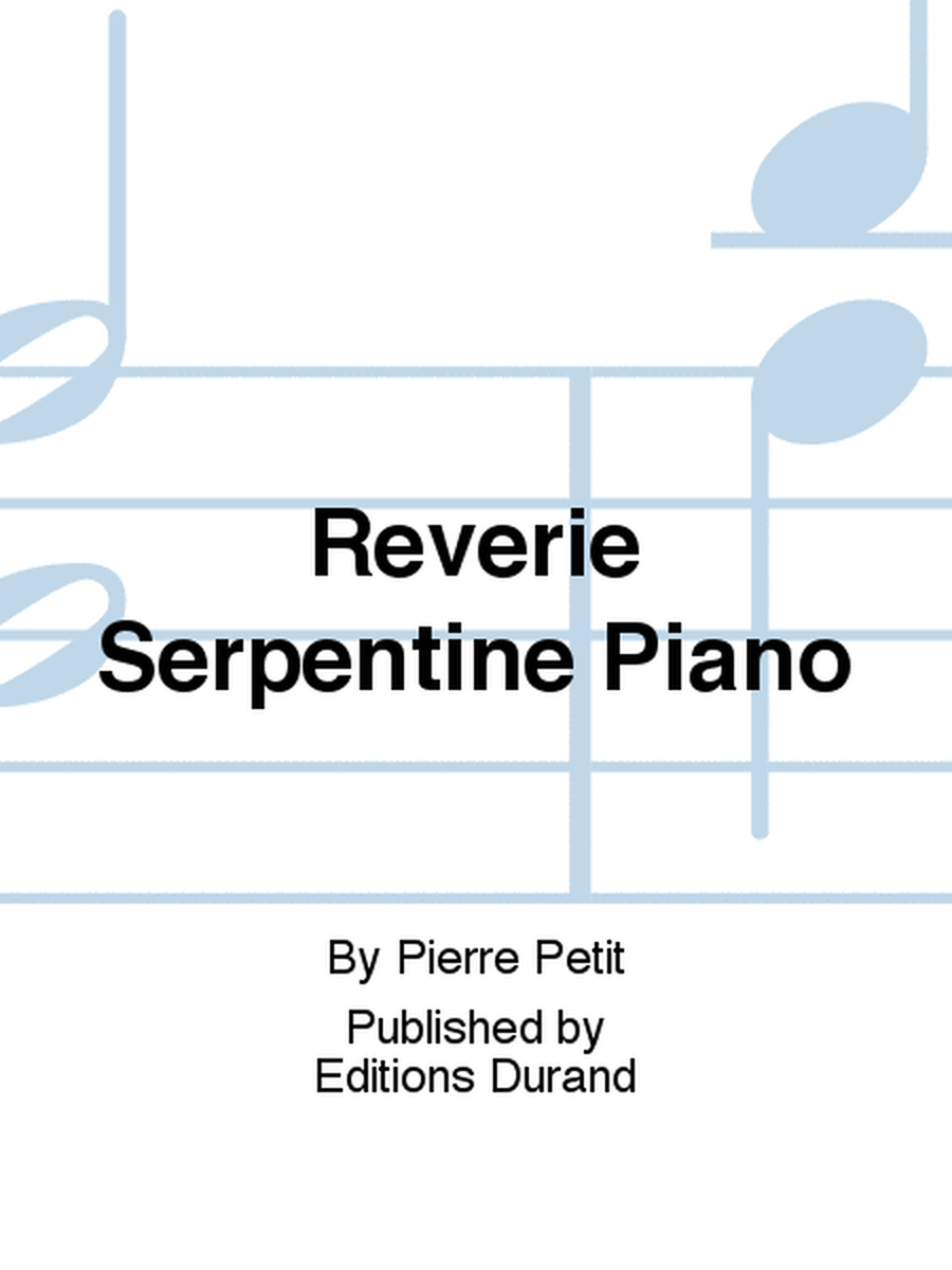 Reverie Serpentine Piano