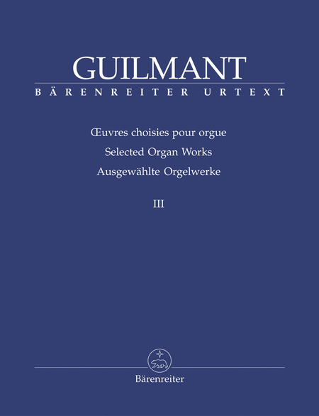 Ausgewahlte Orgelwerke III - Selected Organ Works III - Ouvres choisies pour orgue III