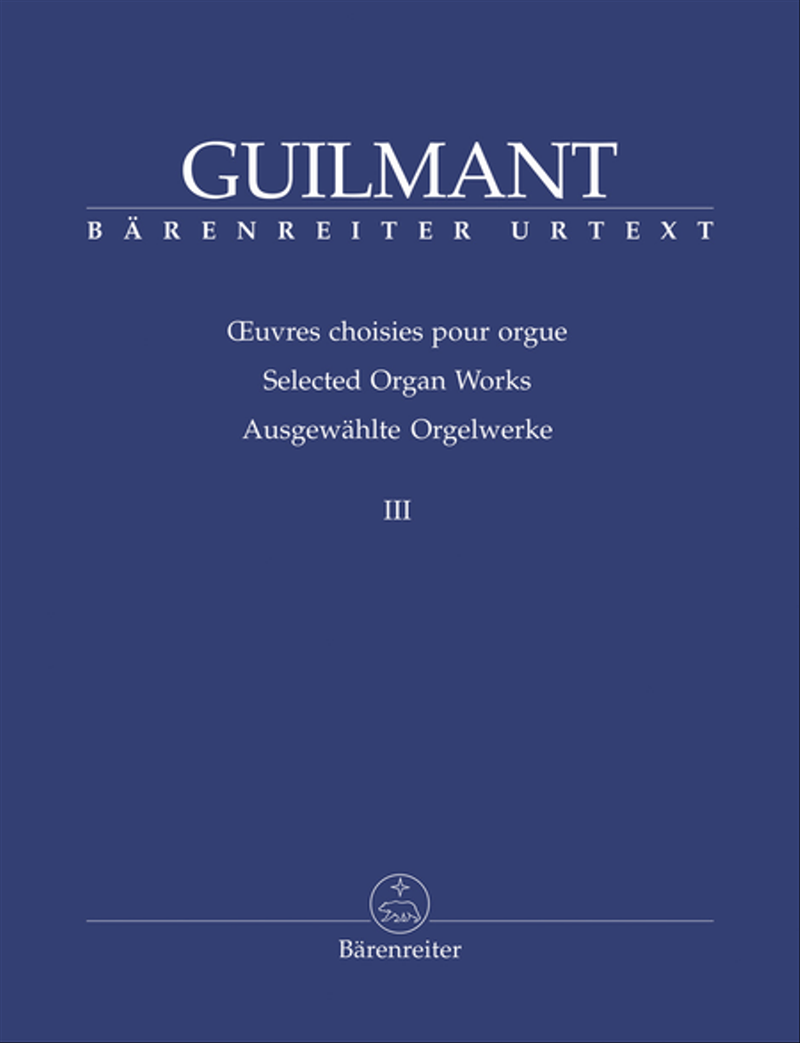 Ausgewahlte Orgelwerke III - Selected Organ Works III - Ouvres choisies pour orgue III